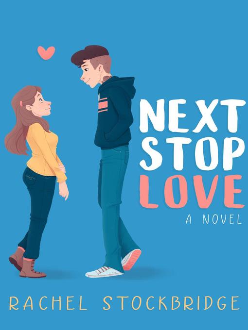 Title details for Next Stop Love by Rachel Stockbridge - Available